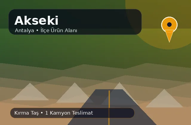 Antalya Akseki taş ocağı ürünleri, kırma taş ve kamyon teslimat görseli