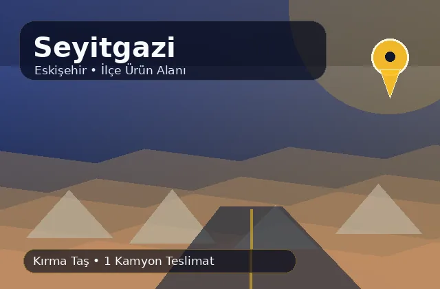Eskişehir Seyitgazi taş ocağı ürünleri, kırma taş ve kamyon teslimat görseli