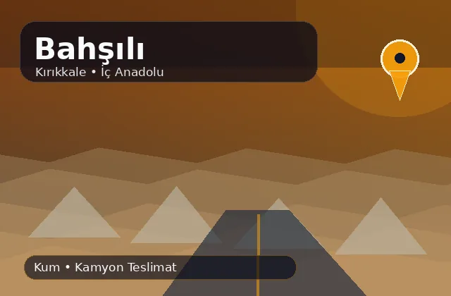 Kırıkkale Bahşılı taş ocağı ürünleri, kum ve kamyon teslimat görseli