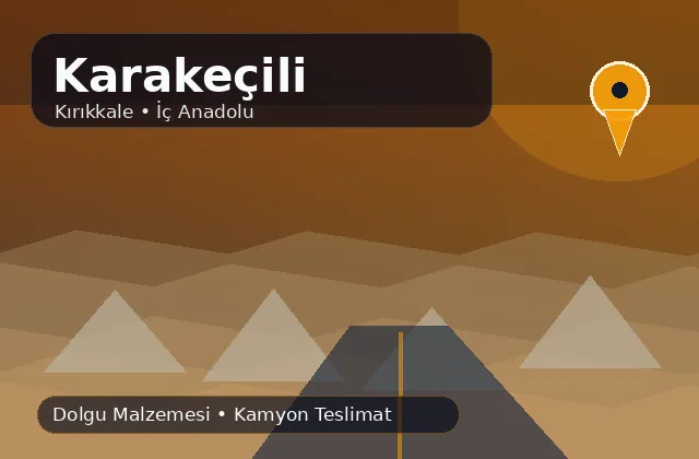 Kırıkkale Karakeçili taş ocağı ürünleri, dolgu malzemesi ve kamyon teslimat görseli