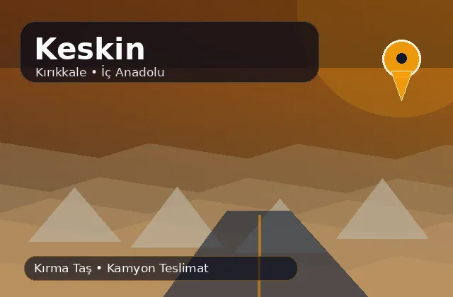 Kırıkkale Keskin taş ocağı ürünleri, kırma taş ve kamyon teslimat görseli