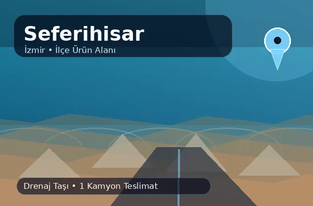 İzmir Seferihisar taş ocağı ürünleri, drenaj taşı ve kamyon teslimat görseli