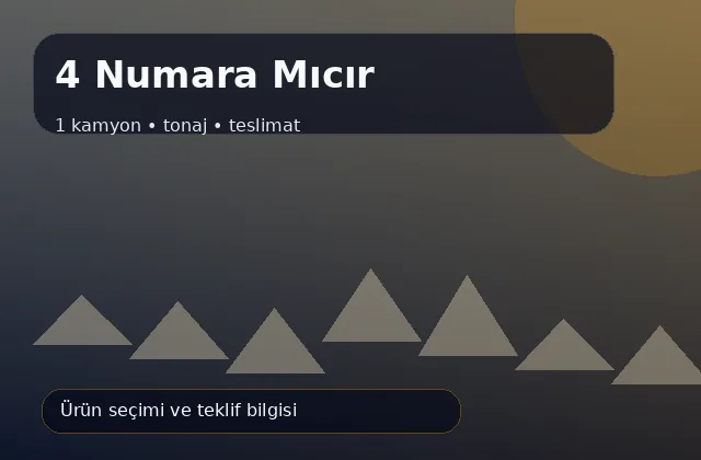 4 Numara Mıcır için 1 kamyon, tonaj ve teslimat ürün görseli
