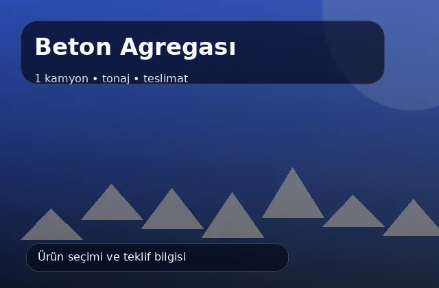 Beton Agregası için 1 kamyon, tonaj ve teslimat ürün görseli