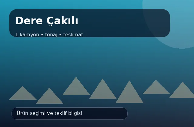 Dere Çakılı için 1 kamyon, tonaj ve teslimat ürün görseli