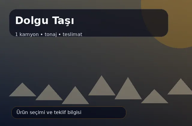 Dolgu Taşı için 1 kamyon, tonaj ve teslimat ürün görseli