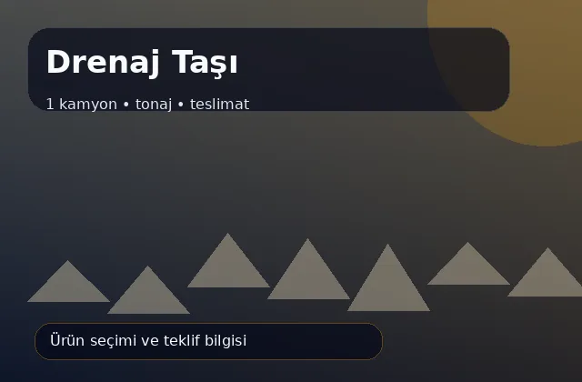 Drenaj Taşı için 1 kamyon, tonaj ve teslimat ürün görseli