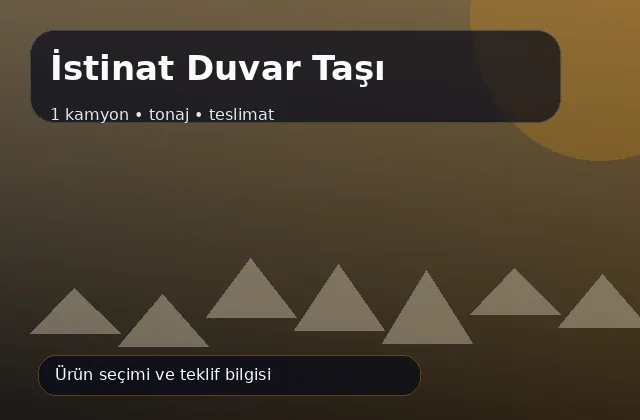 İstinat Duvar Taşı için 1 kamyon, tonaj ve teslimat ürün görseli
