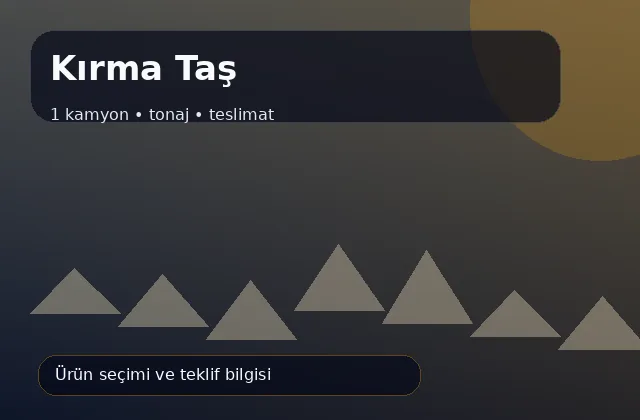 Kırma Taş için 1 kamyon, tonaj ve teslimat ürün görseli