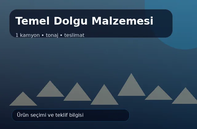 Temel Dolgu Malzemesi için 1 kamyon, tonaj ve teslimat ürün görseli