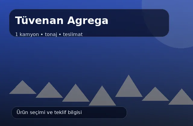 Tüvenan Agrega için 1 kamyon, tonaj ve teslimat ürün görseli