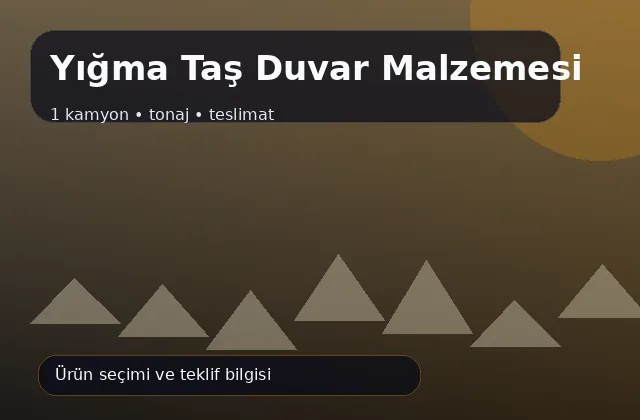 Yığma Taş Duvar Malzemesi için 1 kamyon, tonaj ve teslimat ürün görseli