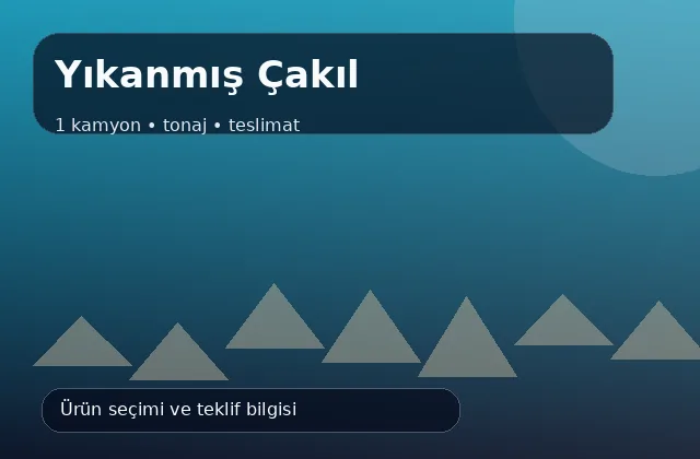 Yıkanmış Çakıl için 1 kamyon, tonaj ve teslimat ürün görseli
